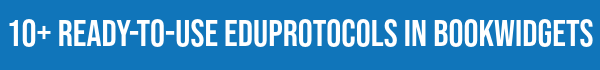 10+ Ready to Use EduProtocols in BookWidgets