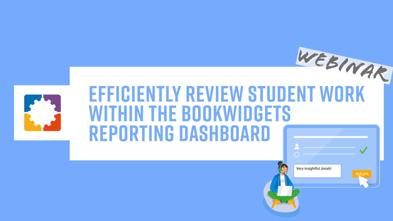 Webinar: Efficiently Review Student Work in the Reporting Dashboard