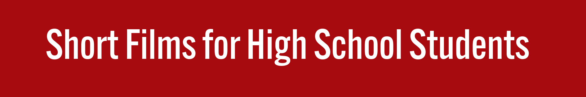 Banner Engaging Short Films for High School Students